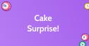 Cake Surprise!
